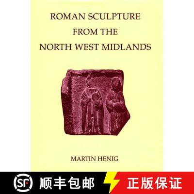 【3-4周达】Roman Sculpture from the North West Midlands [9780197262900]