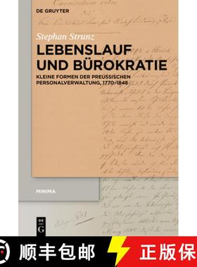 【3-4周达】Lebenslauf Und Bürokratie: Kleine Formen Der Preußischen Personalverwaltung, 1770-1848 [9783111356181]