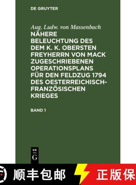 【3-4周达】Nähere Beleuchtung des dem K. K. Obersten Freyherrn von Mack zugeschriebenen Operationspl... [9783112639054]