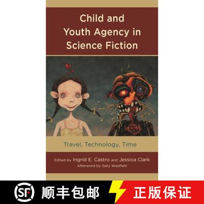 【3-4周达】Child and Youth Agency in Science Fiction : Travel, Technology, Time [9781498597401]