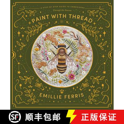 【3-4周达】精装 Paint With Thread: Through the Seasons : A step-by-step guide to embroidery [9781446308486]