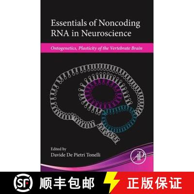 【3-4周达】Essentials of Noncoding RNA in Neuroscience: Ontogenetics, Plasticity of the Vertebrate Brain [9780128044025]