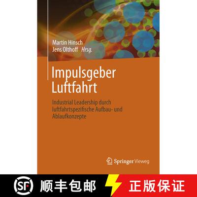 【3-4周达】Impulsgeber Luftfahrt: Industrial Leadership durch luftfahrtspezifische Aufbau- und Ablauf... [9783642326684]