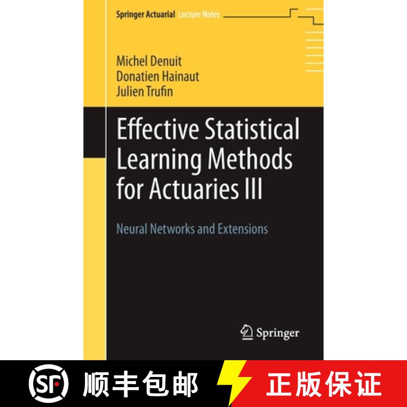 【3-4周达】Effective Statistical Learning Methods for Actuaries III : Neural Networks and Extensions [9783030258269]