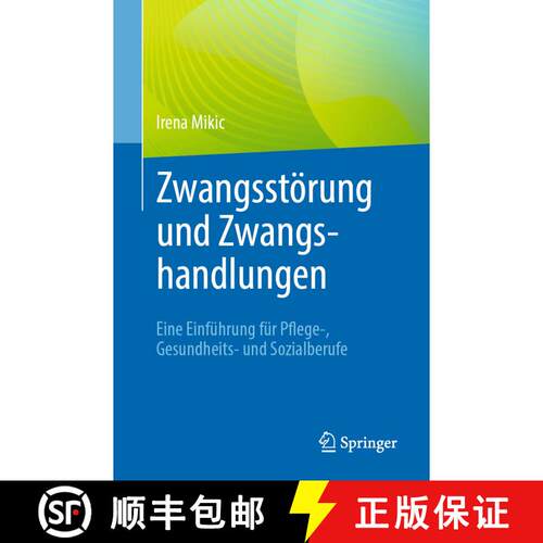 【3-4周达】Zwangsstörung und Zwangshandlungen : Eine Einführung für Pflege-, Gesundheits- und Sozi... [9783662657485]