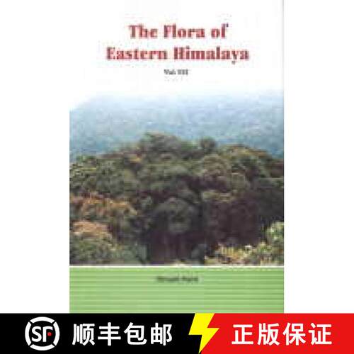 预订 精装 Flora of Eastern Himalaya, Vol.III: Results of the Botanical Expeditions to Eastern Himalay... [9788121106337]