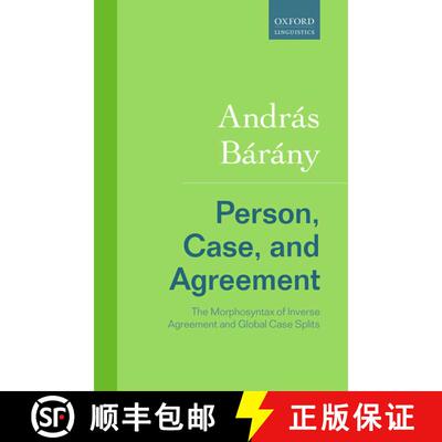 【3-4周达】精装 Person, Case, and Agreement: The Morphosyntax of Inverse Agreement and Global Case Sp... [9780198804185]