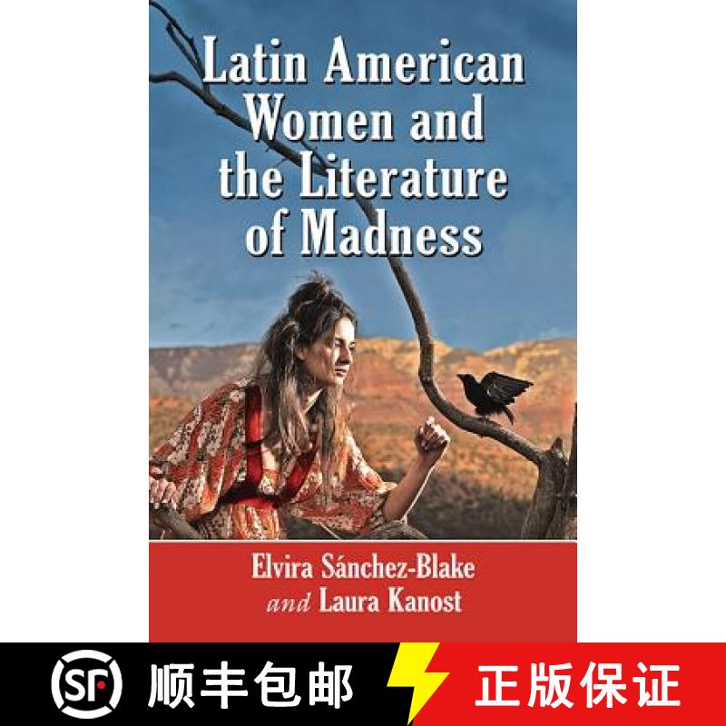 【3-4周达】Latin American Women and the Literature of Madness : Narratives at the Crossroads of Gende... [9780786474851]