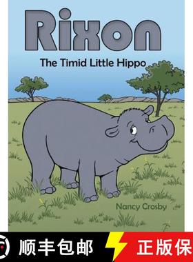 【3-4周达】Rixon: The Timid Little Hippo [9781489716248]