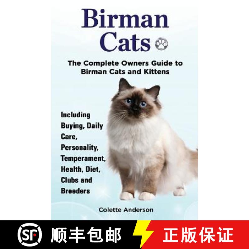 【3-4周达】Birman Cats, The Complete Owners Guide to Birman Cats and Kittens Including Buying, Daily ... [9781909820494]