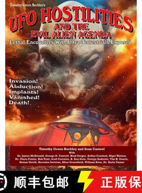 【3-4周达】UFO Hostilities And The Evil Alien Agenda: Lethal Encounters With Ultra-Terrestrials Exposed [9781606119822]