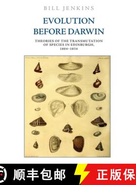 【3-4周达】Evolution Before Darwin: Theories of the Transmutation of Species in Edinburgh, 1804-1834 [9781474445795]