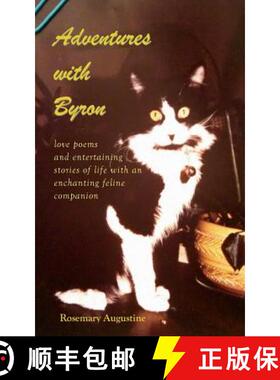 【3-4周达】Adventures with Byron: Love Poems and Entertaining Stories of Life With an Enchanting Feli... [9781943581016]