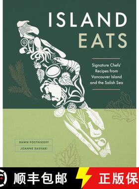 【3-4周达】Island Eats : Signature Chefs' Recipes from Vancouver Island and the Salish Sea [9781773271675]