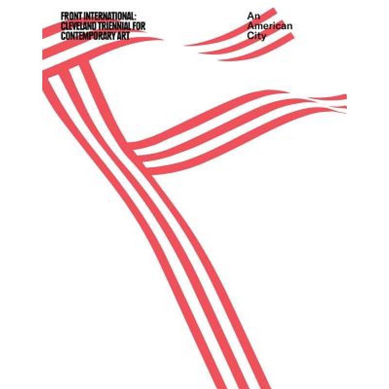 【4周达】An American City: Eleven Cultural Exercises: Cleveland Triennial for Contemporary Art [9781935294665]