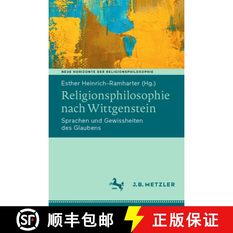 【3-4周达】Religionsphilosophie Nach Wittgenstein: Sprachen Und Gewissheiten Des Glaubens [9783662682852]