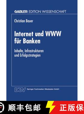 【3-4周达】Internet und WWW für Banken : Inhalte, Infrastrukturen und Erfolgsstrategien [9783824468423]
