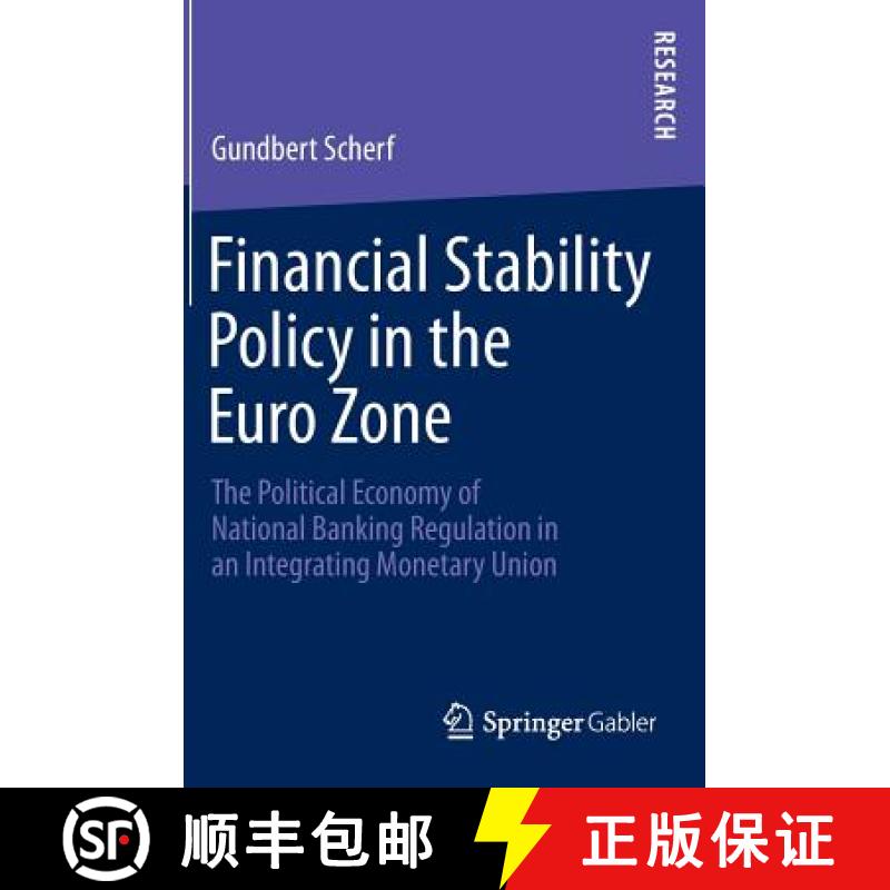 【3-4周达】Financial Stability Policy in the Euro Zone : The Political Economy of National Banking Re... [9783658009823]
