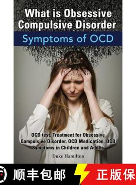 【3-4周达】What Is Obsessive Compulsive Disorder. Symptoms of Ocd. Ocd Test, Treatment for Obsessive ... [9780992392291]