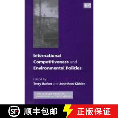 【3-4周达】精装 International Competitiveness and Environmental Policies [9781858987781]