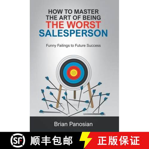 【3-4周达】精装 How to Master the Art of Being the Worst Sales Person: Funny Failings to Future Success [9781662960963]