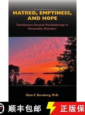 【3-4周达】Hatred, Emptiness, and Hope – Transference–Focused Psychotherapy in Personality Disorders [9781615374618]