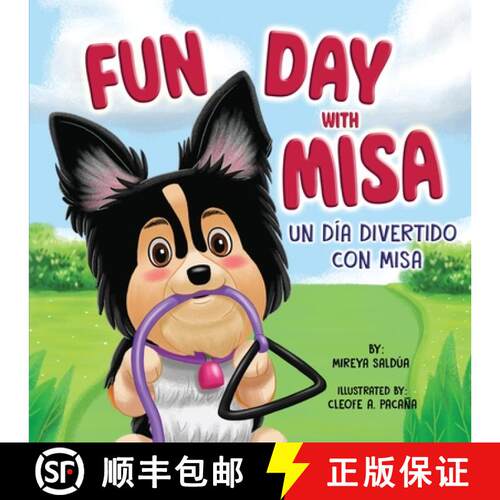 【3-4周达】Fun Day with Misa (Un día divertido con Misa): A Bilingual Children's Book About a Little... [9781966001010]
