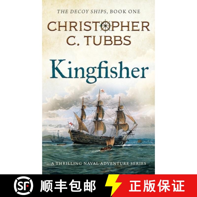 【3-4周达】Kingfisher: a thrilling historical naval adventure [9781839015625]