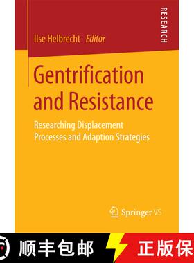 【3-4周达】Gentrification and Resistance : Researching Displacement Processes and Adaption Strategies... [9783658203870]