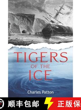 【3-4周达】Tigers of the Ice: Dr. Elisha Kane's Harrowing struggle to survive in the Arctic [9781963809022]