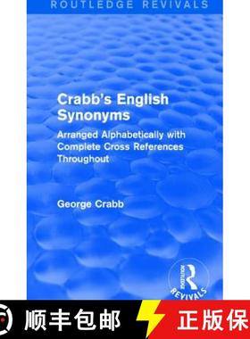 【3-4周达】Routledge Revivals: Crabb's English Synonyms (1916) : Arranged Alphabetically with Complet... [9781138283459]