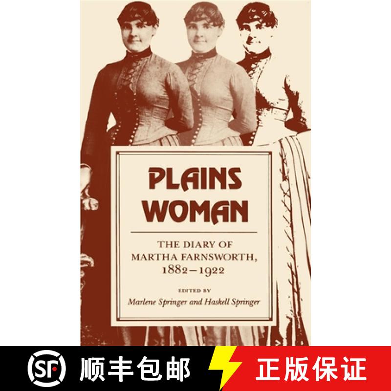 【3-4周达】Plains Woman: The Diary of Martha Farnsworth, 1882a 1922 [9780253204806]