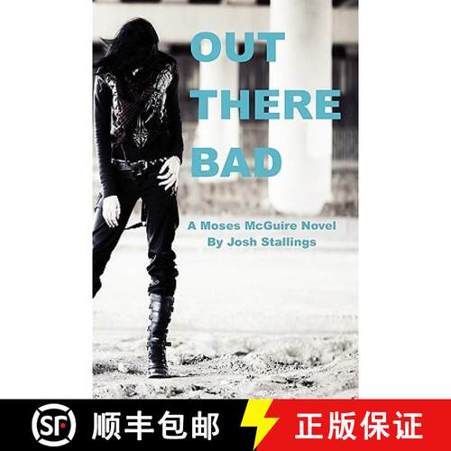【3-4周达】Out There Bad: (A Moses McGuire Novel) [9780615497853]