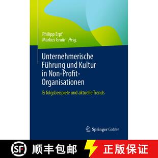 【3-4周达】精装 Unternehmerische Führung und Kultur in Non-Profit-Organisationen: Erfolgsbeispiele u... [9783658409821]