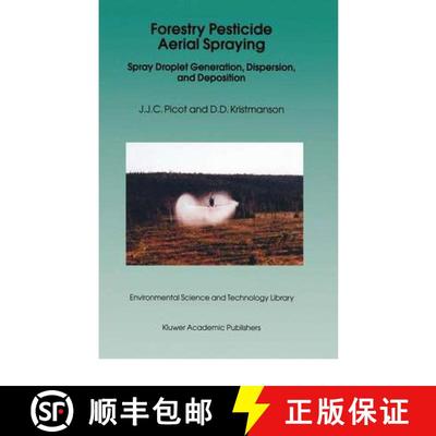 【3-4周达】Forestry Pesticide Aerial Spraying : Spray Droplet Generation, Dispersion, and Deposition [9780792343714]
