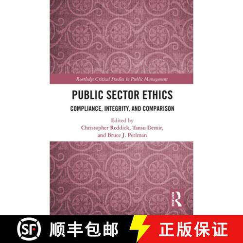 【3-4周达】Public Sector Ethics: Compliance, Integrity, and Comparison [9781032727301]