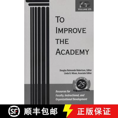 【3-4周达】To Improve The Academy, Volume 25: Resources For Faculty, Instructional, And Organizationa... [9781933371085]