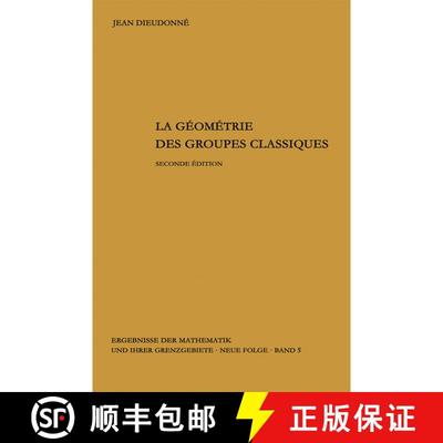 【3-4周达】La geometrie des groupes classiques : Reihe: Gruppentheorie (2ème éd. 1963) (2ème éd. ... [9783540029670]