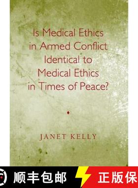 预订 Is Medical Ethics in Armed Conflict Identical to Medical Ethics in Times of Peace? [9781443844147]