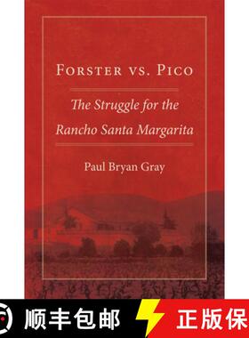 预订 Forster Vs. Pico – The Struggle for the Rancho Santa Margarita [9780806190976]