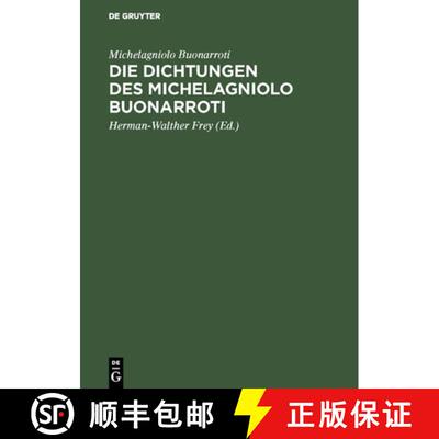 【3-4周达】精装 Die Dichtungen des Michelagniolo Buonarroti [9783110050035]