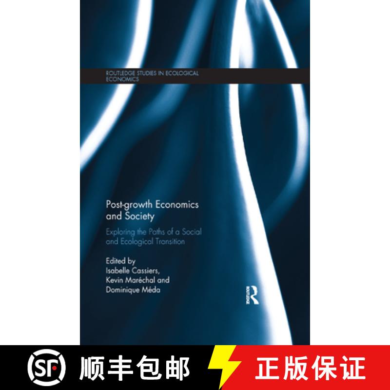 【3-4周达】Post-growth Economics and Society : Exploring the Paths of a Social and Ecological Transition [9780367340476]