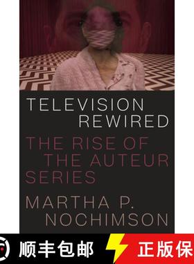 【3-4周达】Television Rewired: The Rise of the Auteur Series [9781477318959]
