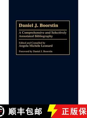 预订 Daniel J. Boorstin: A Comprehensive and Selectively Annotated Bibliography [9780313303241]