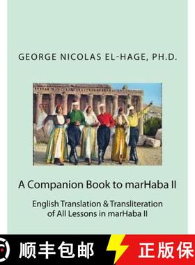 预订 A Companion Book to marHaba II: English Translation & Transliteration of All Lessons in marHaba II [9781718755550]