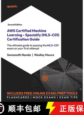 预订 AWS Certified Machine Learning - Specialty (MLS-C01) Certification Guide - Second Edition: The u... [9781835082201]
