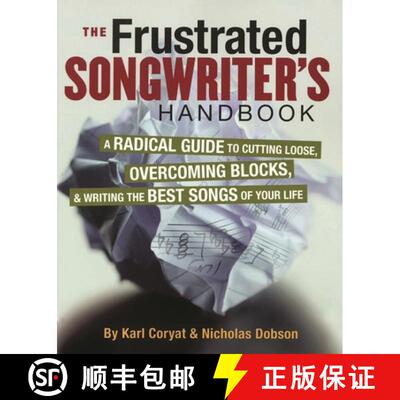 【3-4周达】The Frustrated Songwriter's Handbook : A Radical Guide to Cutting Loose, Overcoming Blocks... [9780879308797]