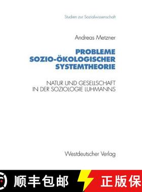 【3-4周达】Probleme sozio-ökologischer Systemtheorie : Natur und Gesellschaft in der Soziologie Luhm... [9783531124711]