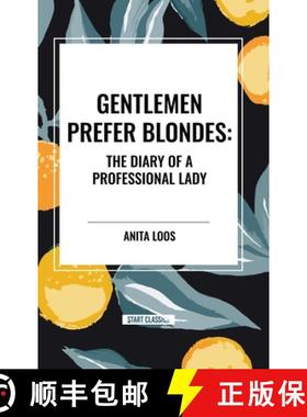 【3-4周达】Gentlemen Prefer Blondes: The Diary of a Professional Lady [9798880905027]