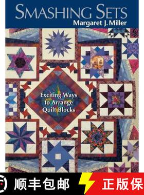 【3-4周达】Smashing Sets: Exciting Ways to Arrange Quilt Blocks [9781571201102]